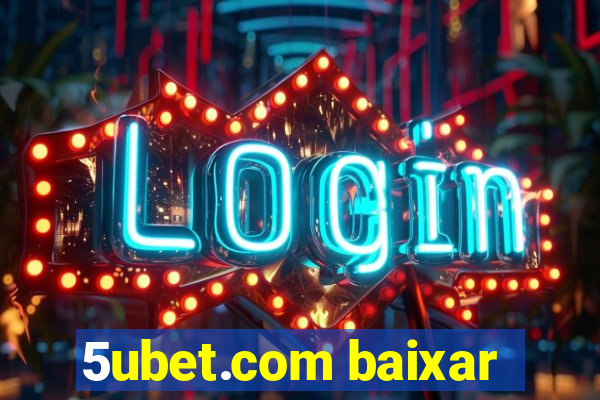 5ubet.com baixar